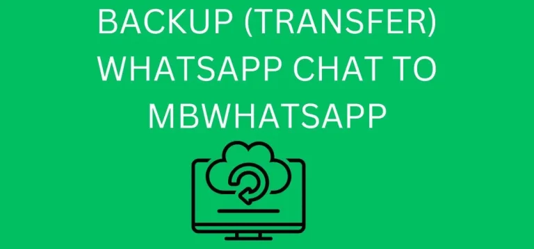 Backup Whatsapp chat to MBWhatsapp without Google Drive