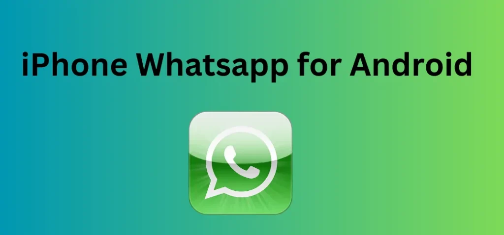 ios whatsapp for android